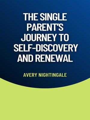 cover image of The Single Parent's Journey to Self-Discovery and Renewal